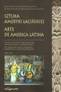 T. 2 – Studia o sztuce kolonialnej, nowoczesnej i współczesnej / Estudios del arte colonial, moderno y contemporaneo, EWA KUBIAK (ed.)